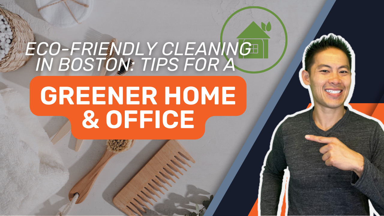 A Guide to Eco-Friendly Cleaning in Boston