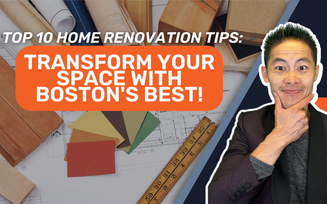 Top 10 Renovation Ideas from Boston’s Experts